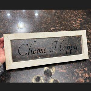 Choose Happy - Framed & plexiglass sign